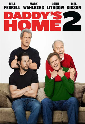 Daddy's Home 2 Vudu Fandango at Home 4K Digital Code (2017) - Nick's Digital Codes - Daddys Home 2 Movie