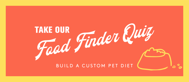 Take our Food Finder Quiz. Build a custom dog or cat diet.