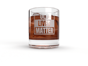 Old Lives Matter - 12 oz Glass - Premium Whiskey Tumbler Glass - Kitchen Barware Accessories - American Made Drinkware - Fun Gag Personalized Gifts for Dad or Grandpa