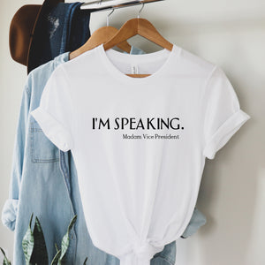 I’m Speaking Kamala Harris T-Shirt - Meg Ann Co designed