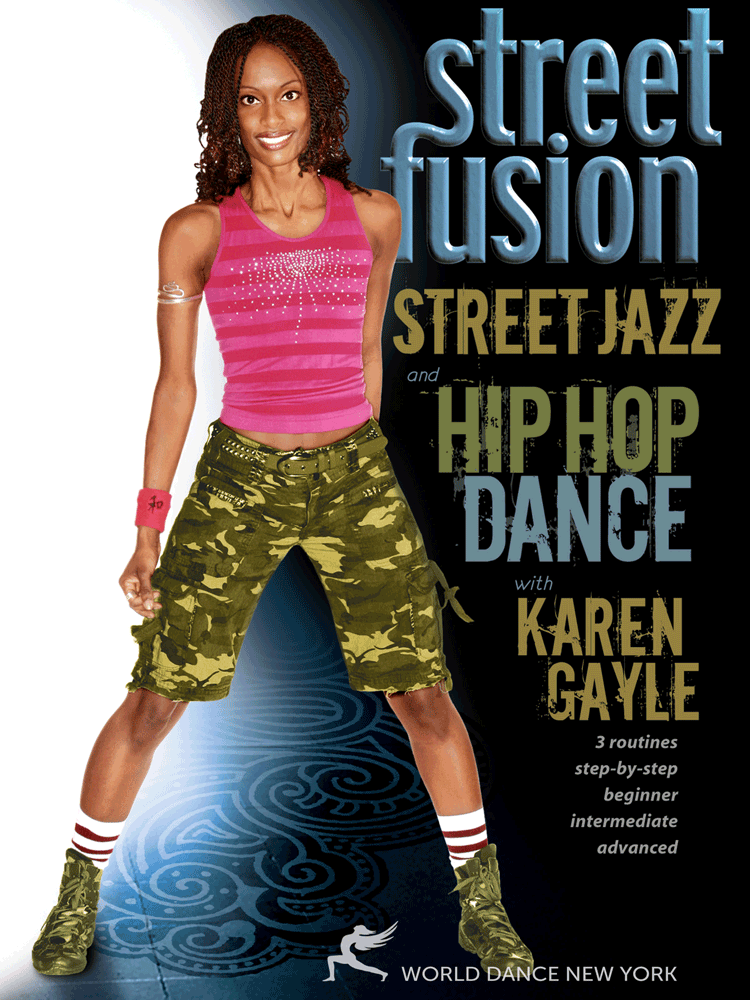Street Fusion: Street Jazz & Hip Hop Dance, with Karen Gayle