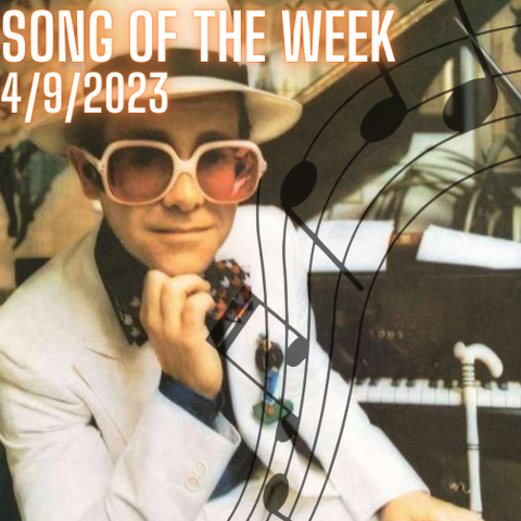 Song of the Week - Tiny Dancer, Elton John