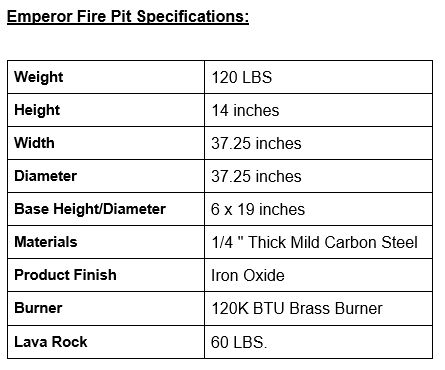 Emperor Fire Pit Specifications:
