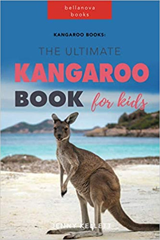 The Ultimate Kangaroo Book for Kids