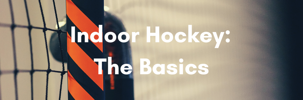 basics of indoor hockey
