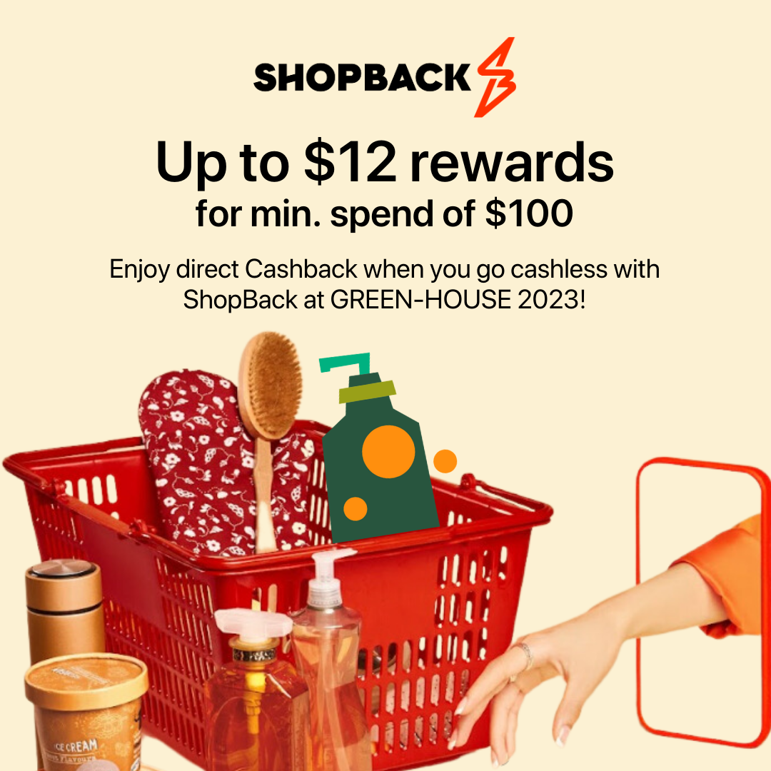 Shopback Rewards and Deals at Green House Singapore Orchard Road Event