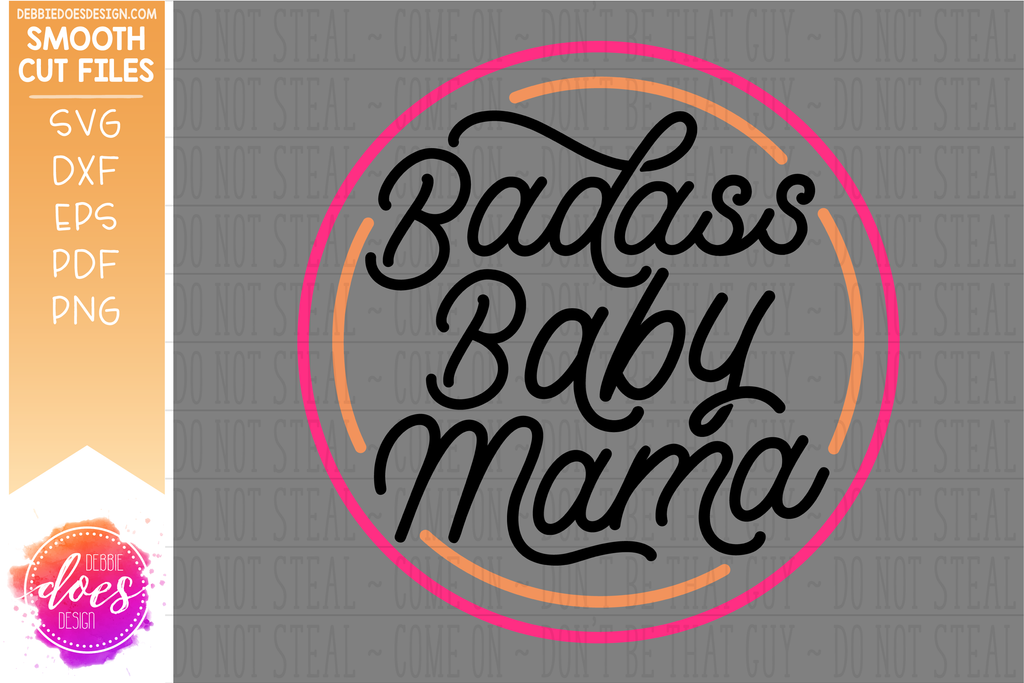 Download Badass Baby Mama Svg File Debbie Does Design