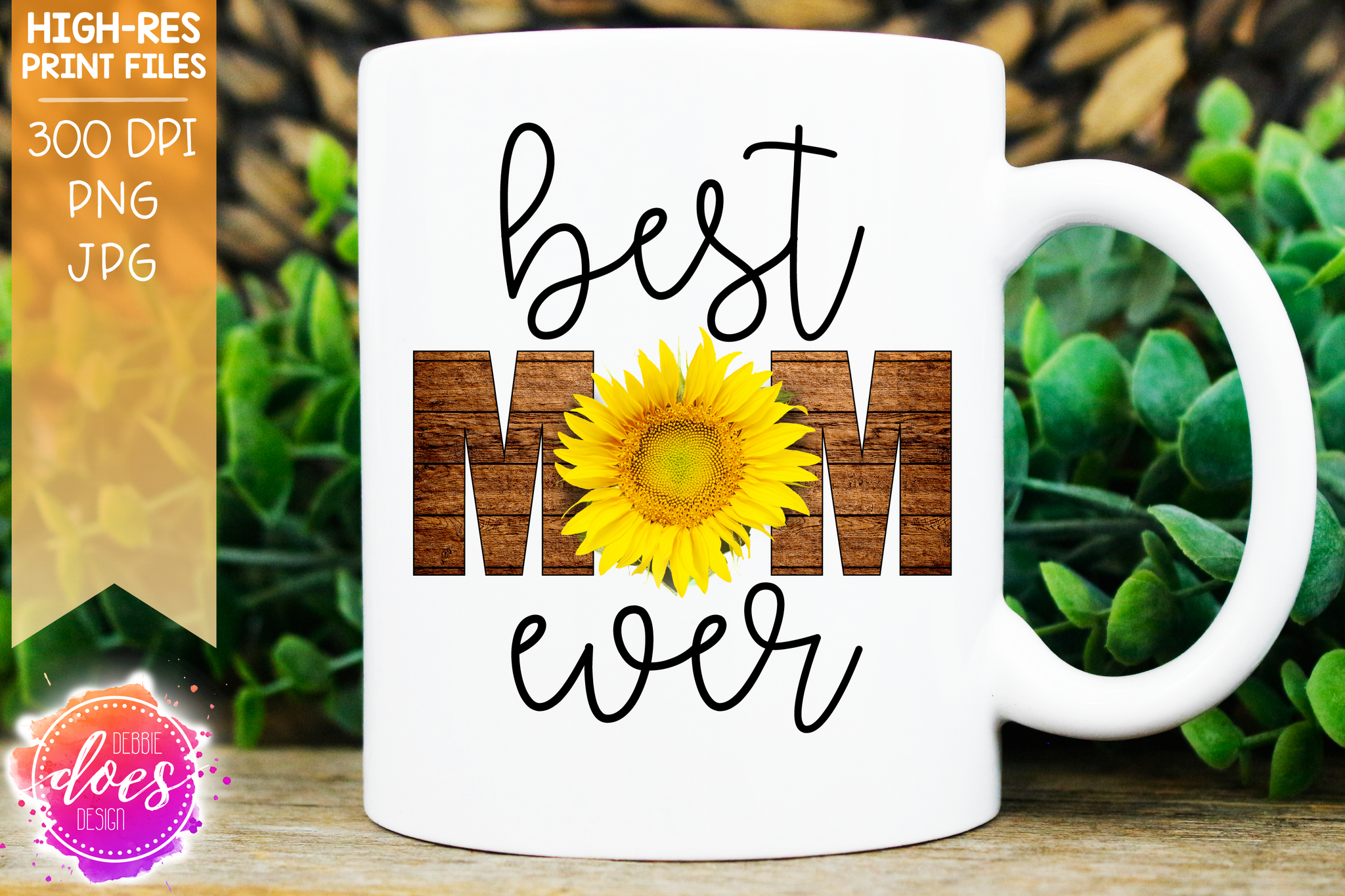 Free Free 134 Best Mom Ever Sunflower Svg SVG PNG EPS DXF File