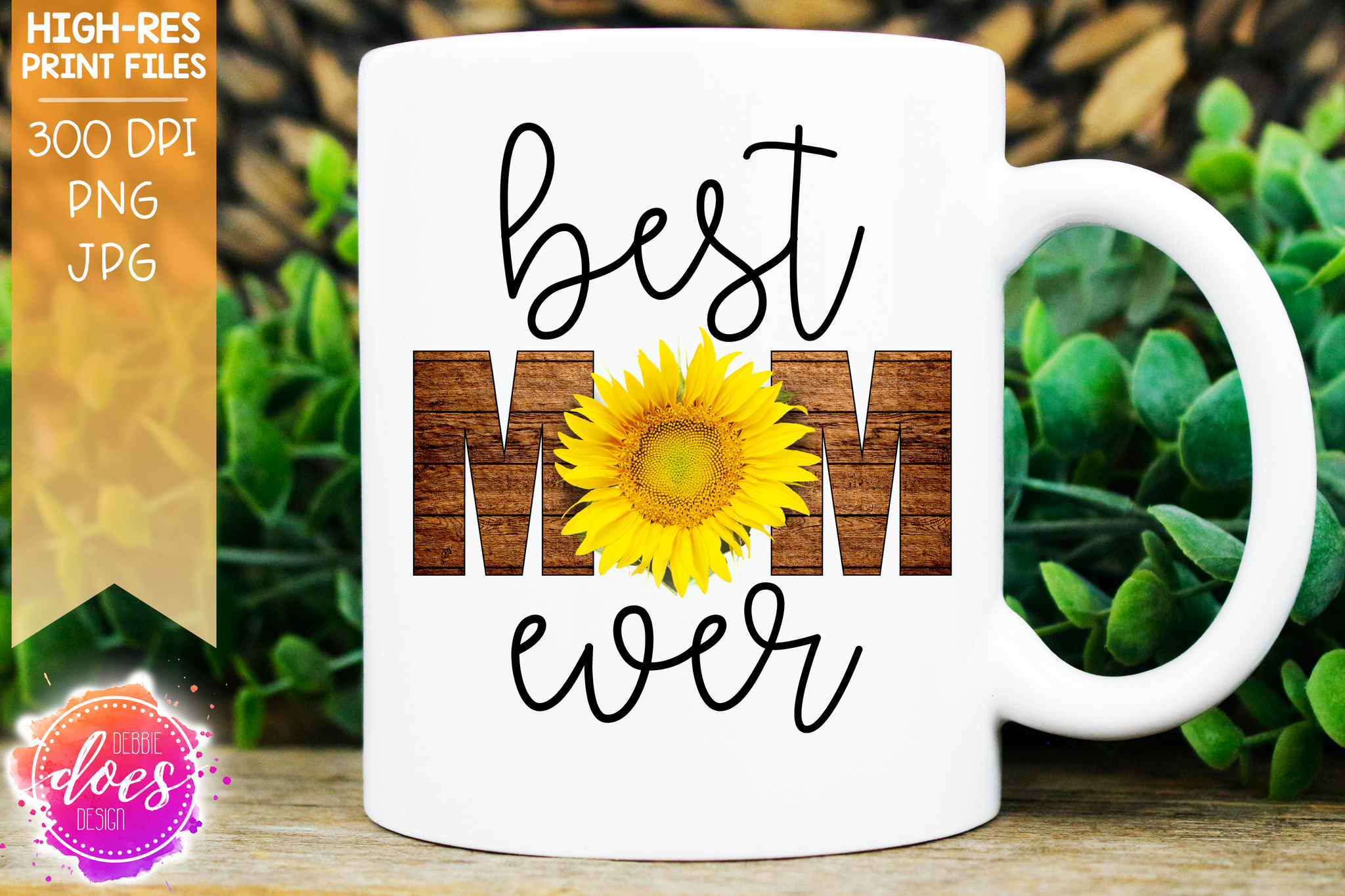 Free Free 341 Best Mom Ever Sunflower Svg SVG PNG EPS DXF File