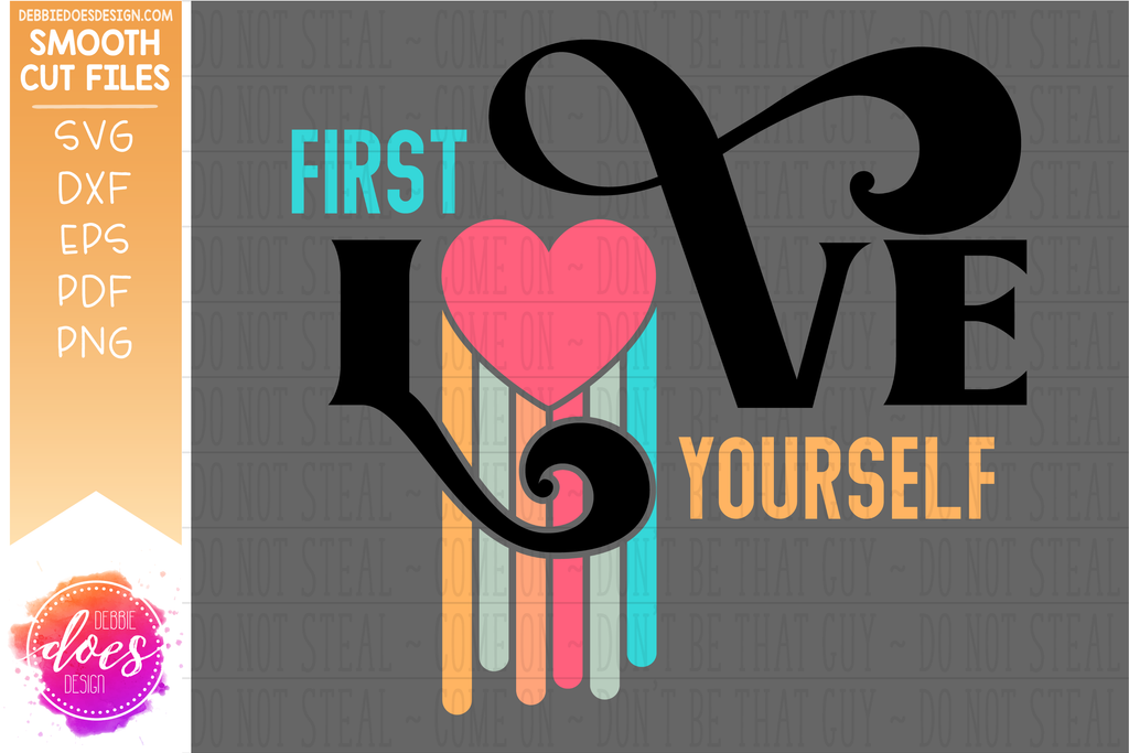 Download First Love Yourself Retro Svg File Debbie Does Design