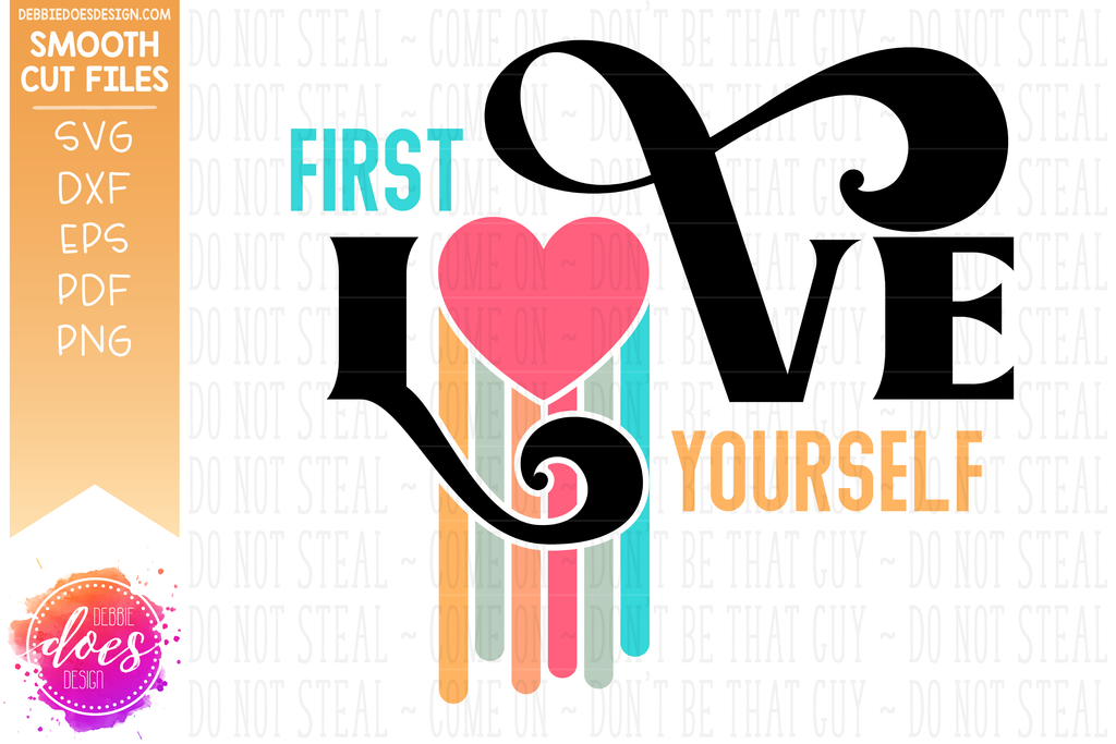 Download First Love Yourself Retro Svg File Debbie Does Design