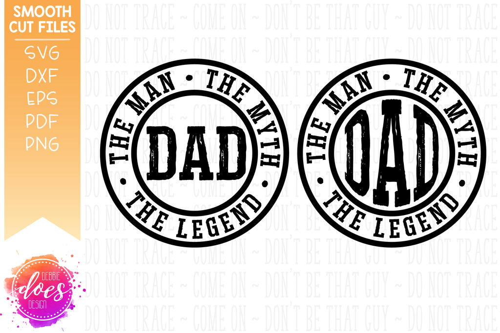 Download Dad Man Myth Legend 2 Versions Svg File Debbie Does Design