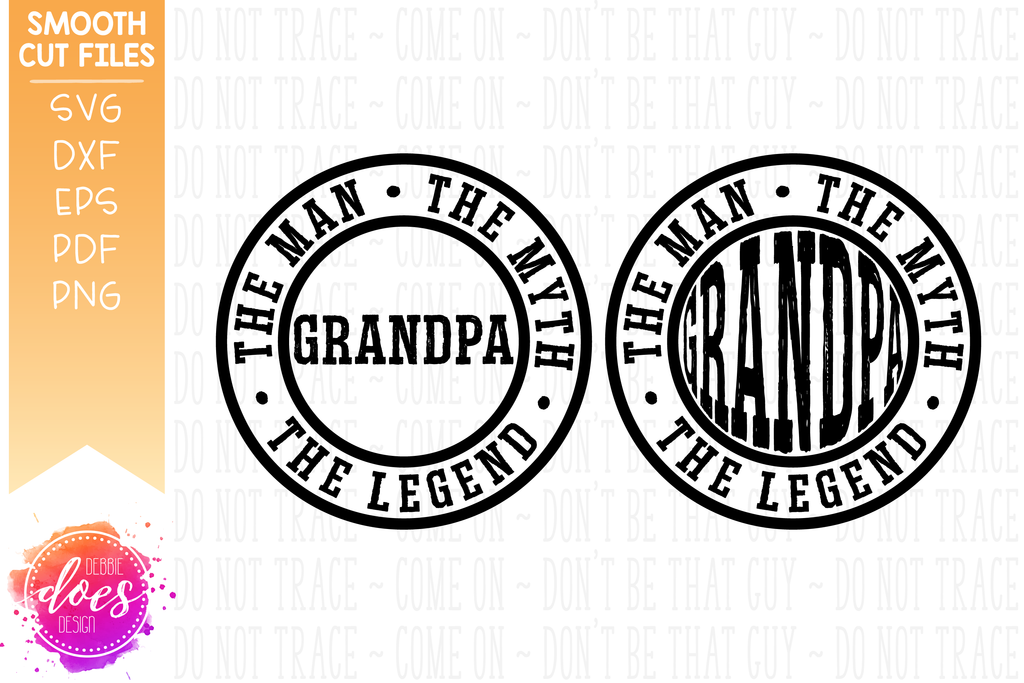 Download Grandpa - Man Myth Legend (2 versions) - SVG File - Debbie ...