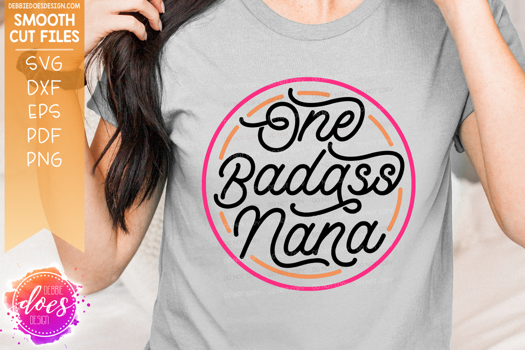 Download One Badass Nana Svg File Debbie Does Design