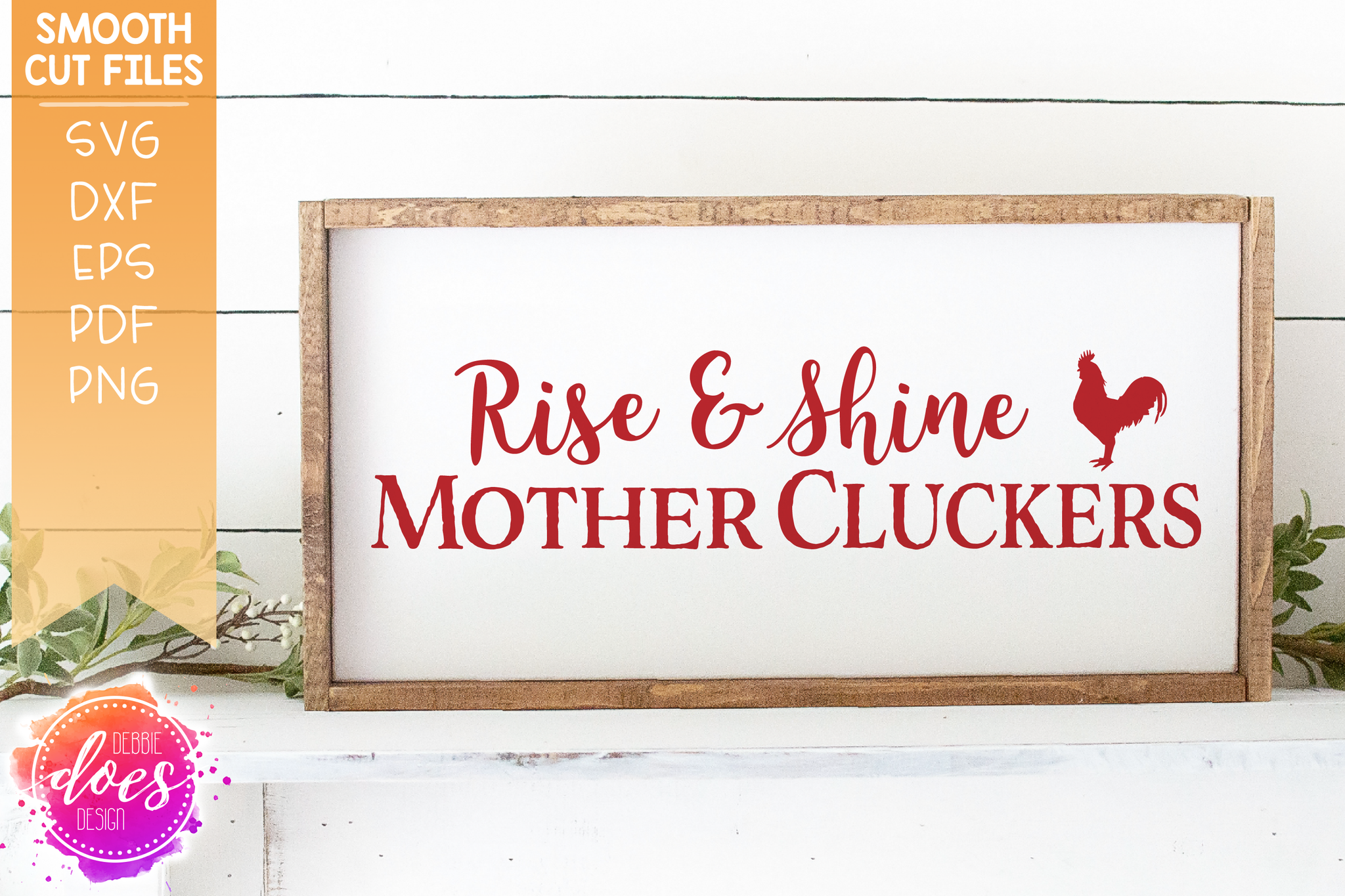 Download Rise Shine Mother Cluckers Svg File Debbie Does Design