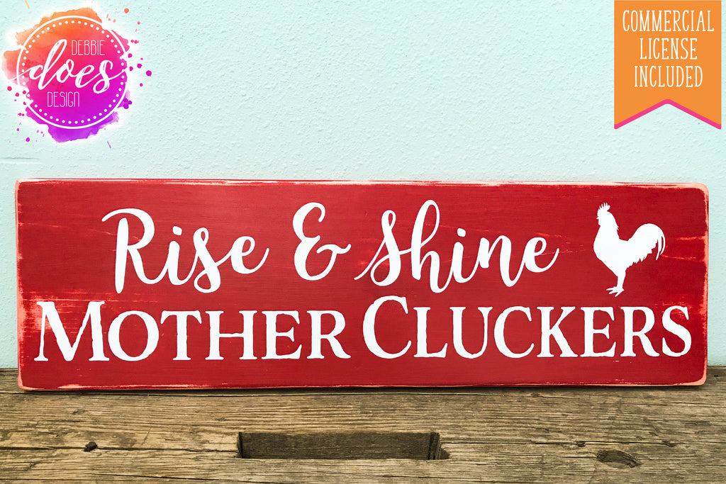 Download Rise Shine Mother Cluckers Svg File Debbie Does Design