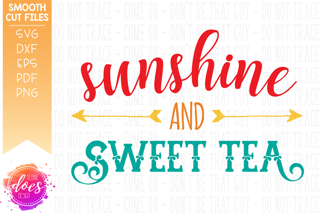 Download Sunshine And Sweet Tea Svg File Debbie Does Design