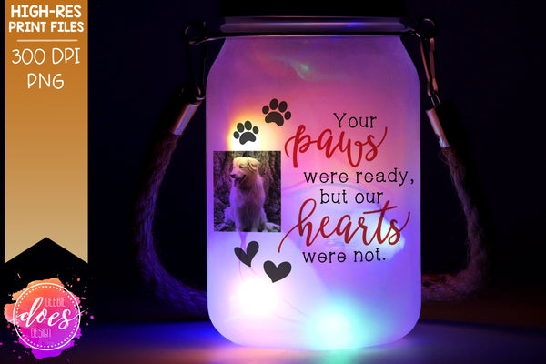 Your Paws Were Ready - Pet Memorial Design - SVG File – Debbie Does Design