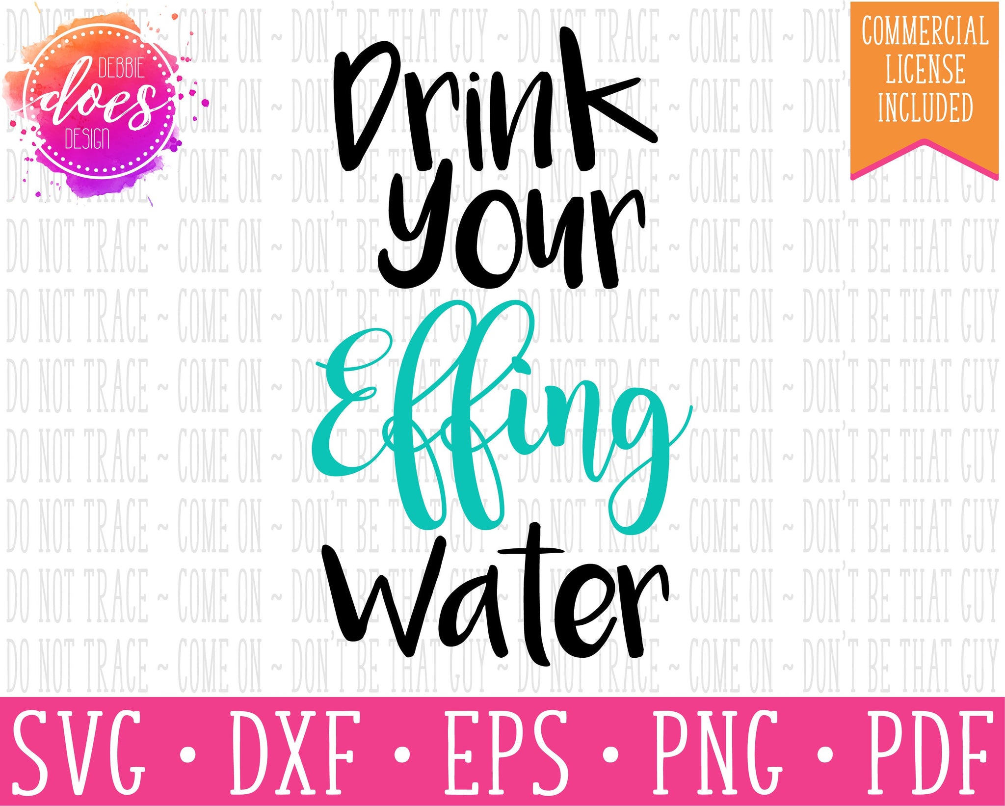 Download Drink Your Effing Water - SVG File - Debbie Does Design