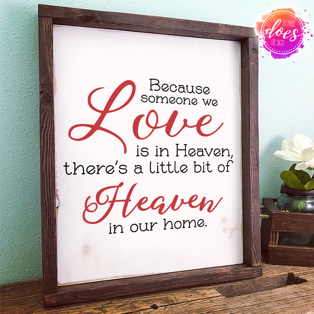 Download Because Someone We Love is in Heaven - SVG File - Debbie ...