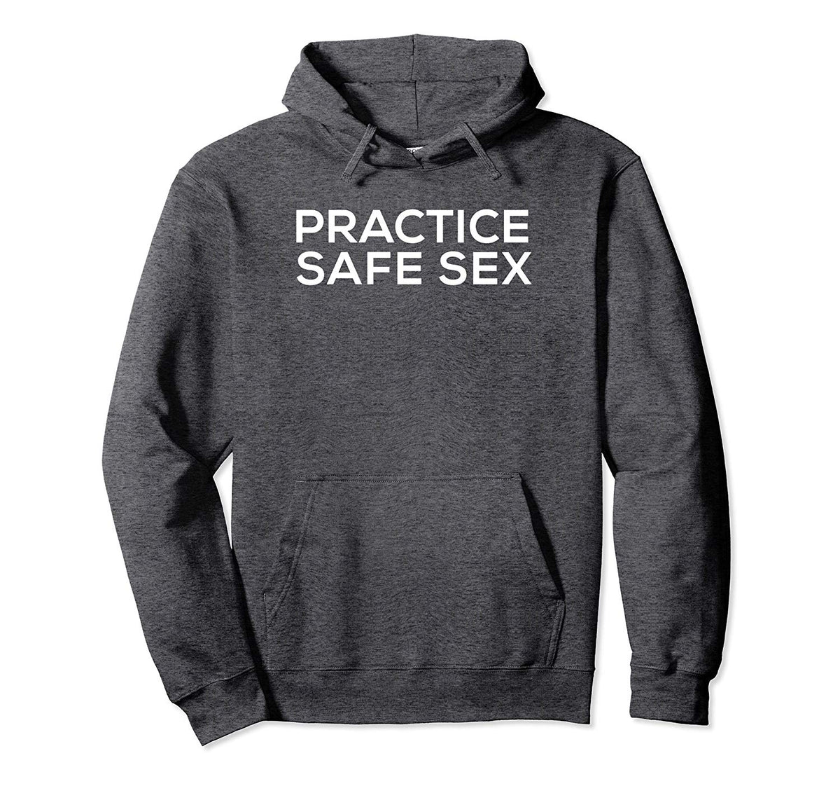 Practice Safe Sex Pullover Hoodie Tshirt Belgium
