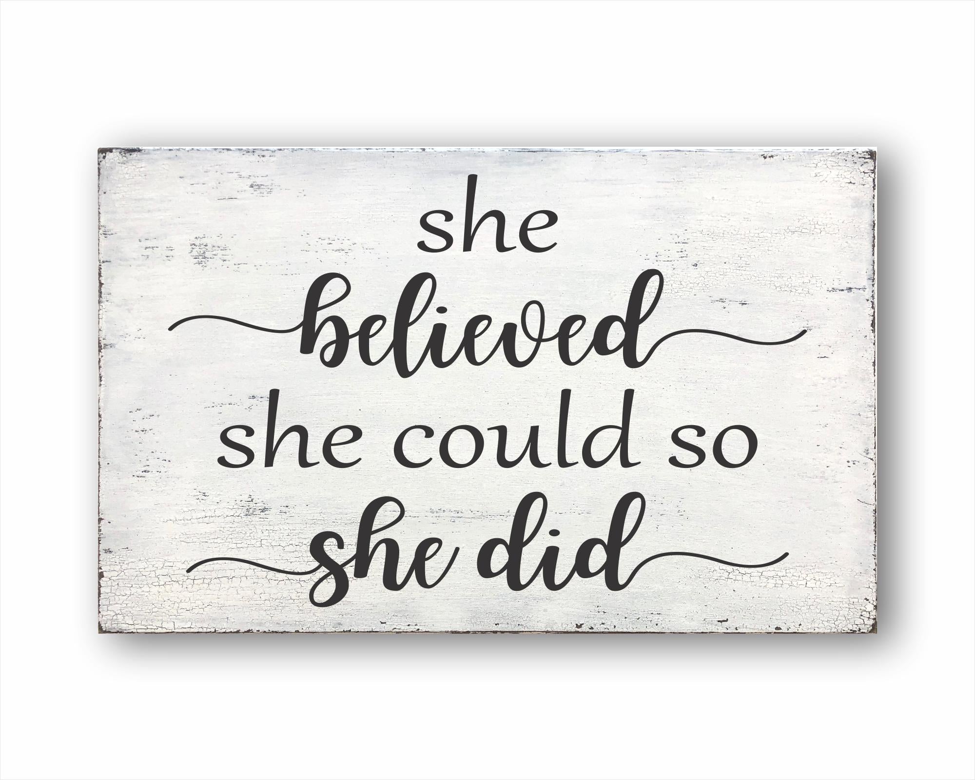 Wonderbaar Sign For Sale: She Believed She Could So She Did - mayberrycorner LX-32