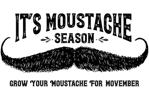 the image shows a poster with "it's moustache season - grow your moustache for movember.