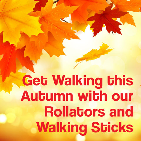 A background of autumn leaves in traditional autumn colours. The words – Get Walking this Autumn with our Rollators and Walking Sticks – can be seen 
