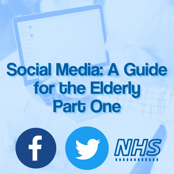 Blue tinted background of an elderly person using a laptop with the text "Social Media: A Guide for the Elderly Part One" with the Facebook, Twitter and NHS logos at the bottom