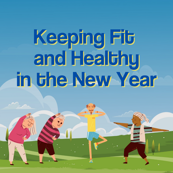 Text reads "Keeping Fit and Healthy in the New Year" with illustrations of elderly people exercising below