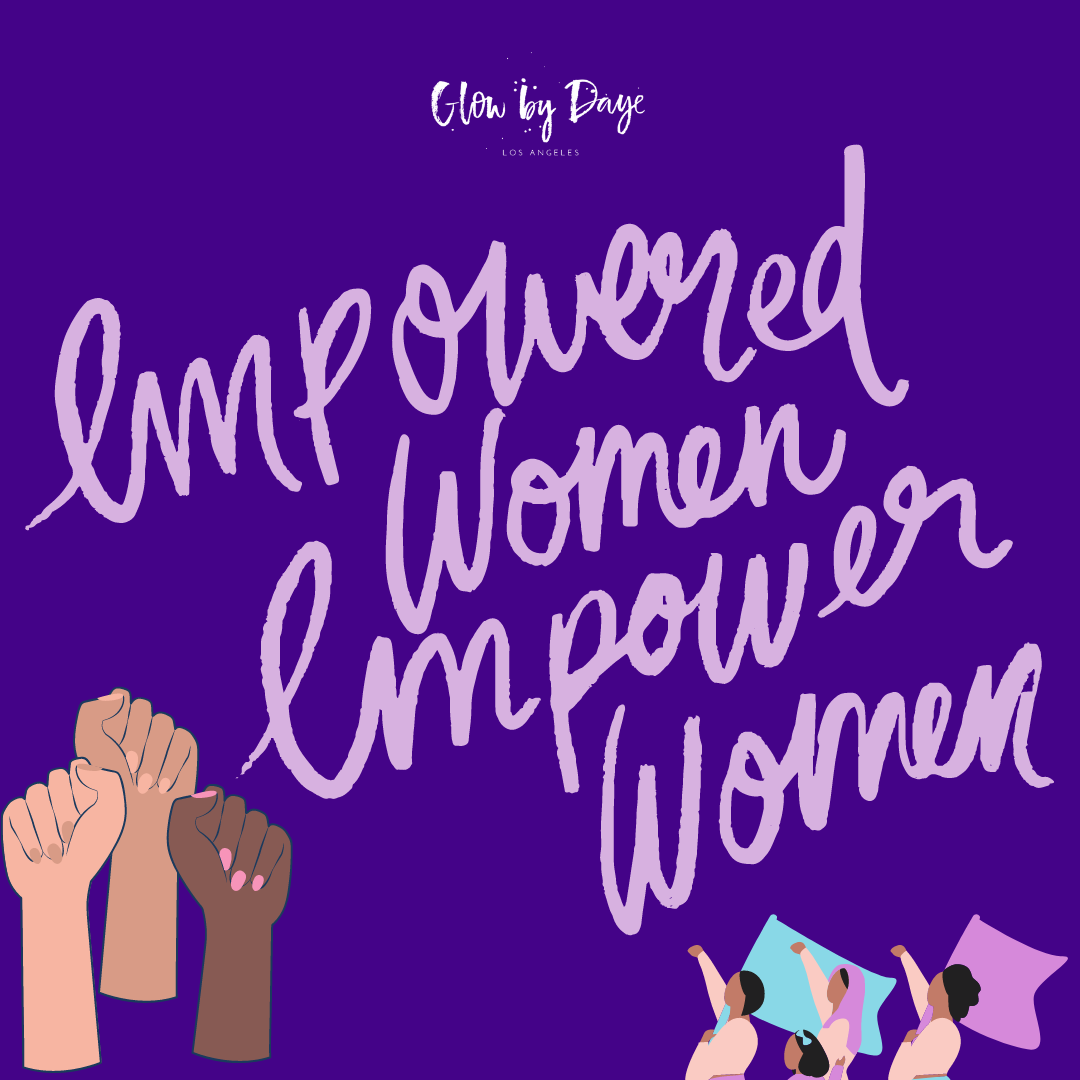 Celebrate Women for Women's History Month Glow by Daye