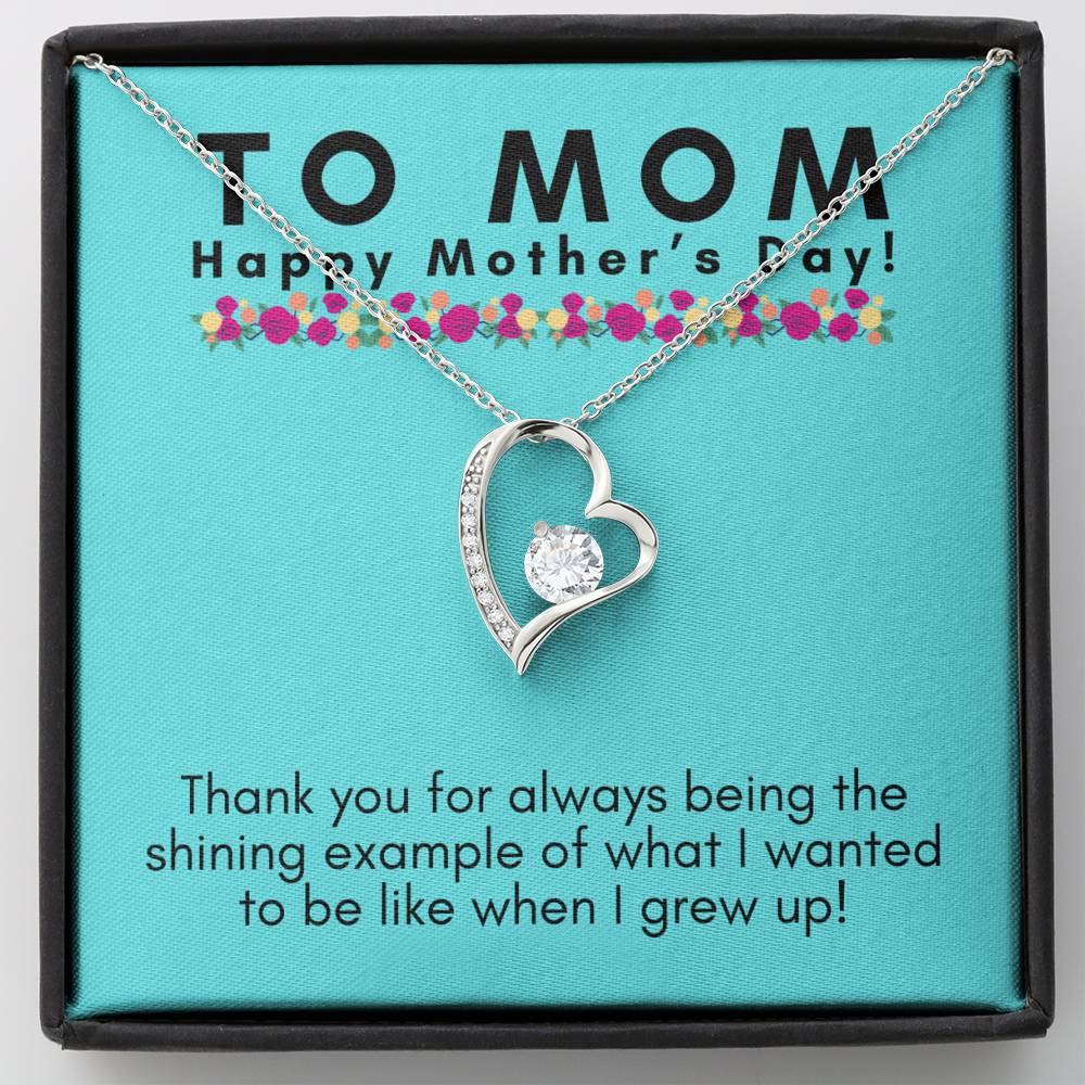 To Mom – Happy Mother’s Day Necklace – My Shining Example of What I Wanted To be Like