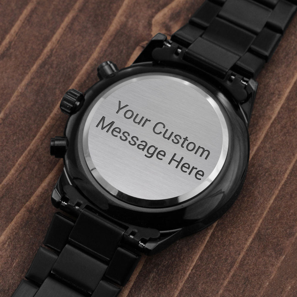 Father’s Day Special –  Customize your Own Message – Black Chronograph Watch