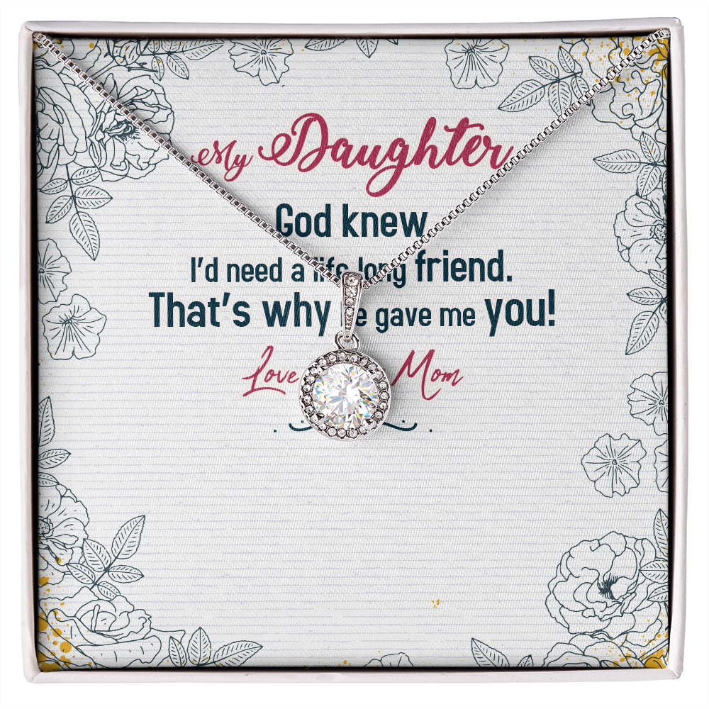 My Daughter – God Knew I’d Need A Life – Long Friend – Forever Love Necklace, Gift Jewelry Necklace From Daughter, Anniversary, To My Daughter, Daughters Birthday, Unique, Grown Up Daughter, Daughter Mother Necklace, Daughter Gift From Mom