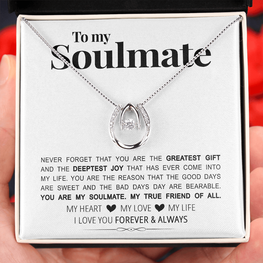 To My Soulmate – Greatest Gift | Lucky In Love Necklace