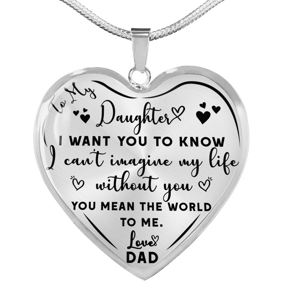 Daughter I Can’t Imagine My Life Without You Heart Pendent – Teepoem Ltd