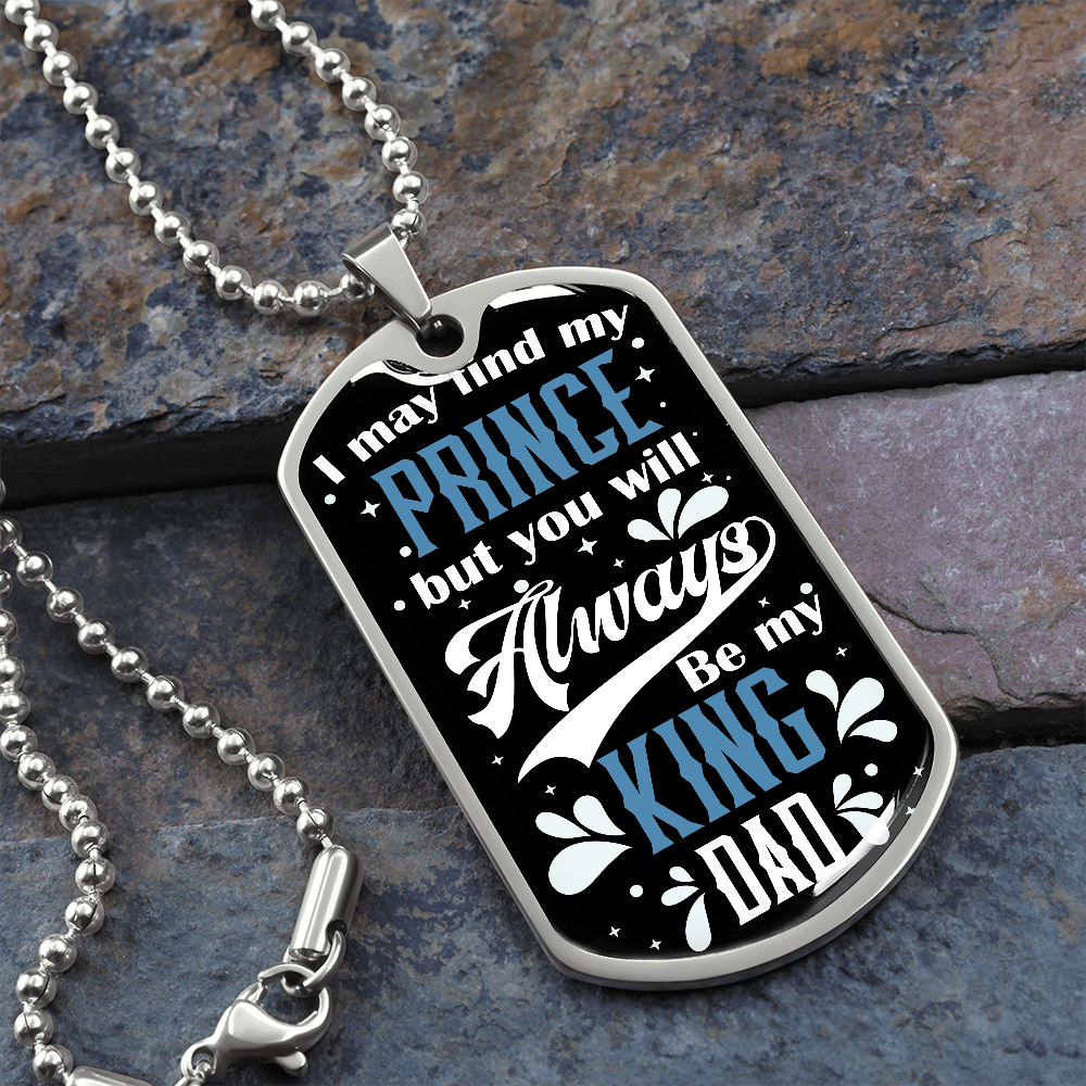 Daughter To Dad – You Will Always Be My King, To My Dad Dog Tag Necklace, Gift For Dad From Daughter, Dad Gift For Father’s Day, Birthday Gift For Dad From, But It Takes A Special Person To Be A Dad” Makes A Great Father’s Day Gift From Kids