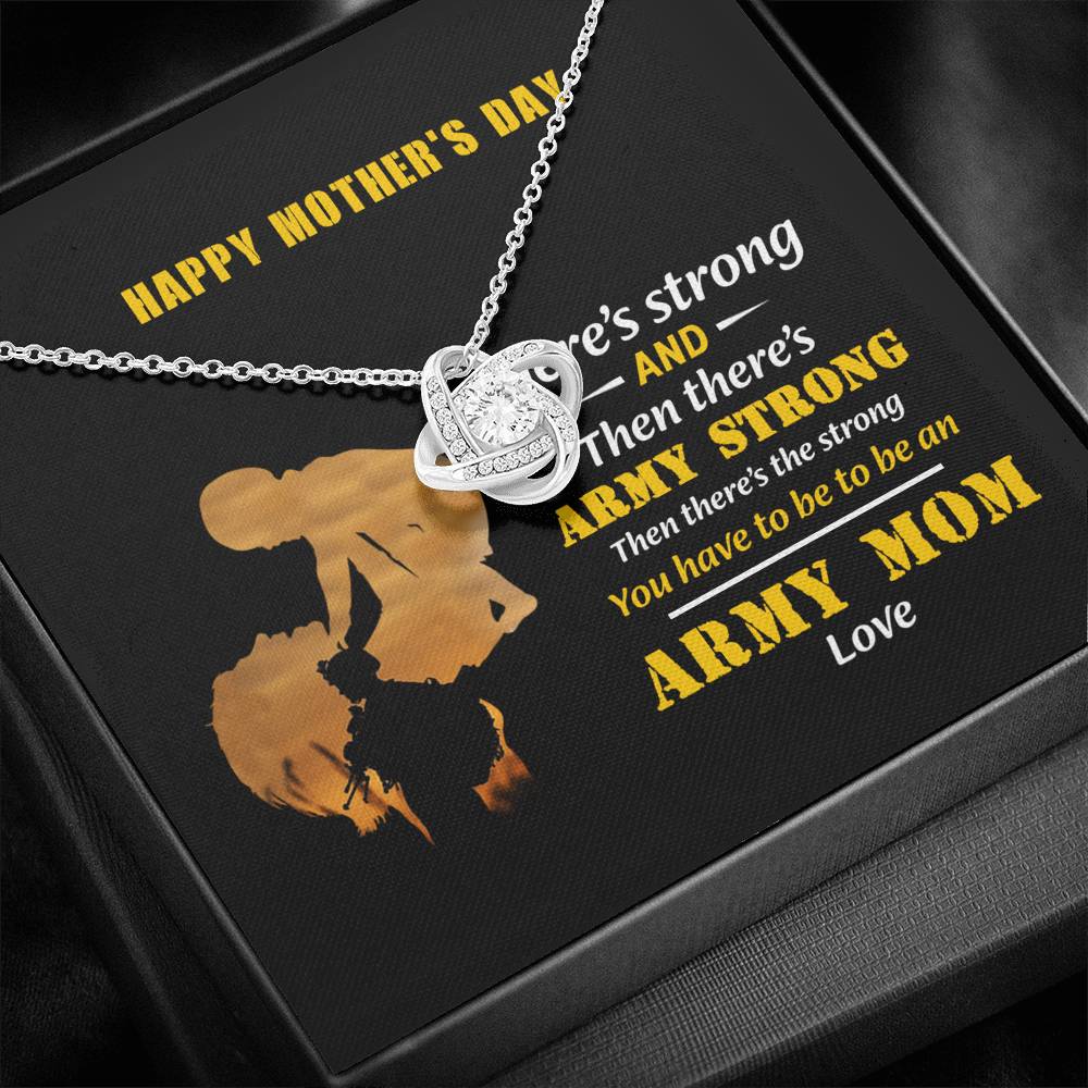 Mother’s Day GIFT for Mom – There’s strong, Army strong – The Love Knot Necklace