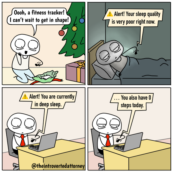 Funny and relatable comic for the lawyer who knows that a fitness tracker is just a reminder to feel bad about him or herself. Visit The Introverted Attorney for humorous and sarcastic lawyer comics, content, and gifts.