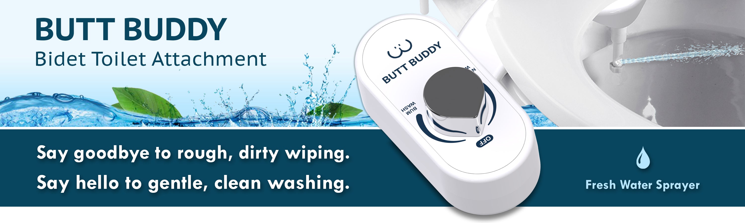 In My Bathroom - IMB - Butt Buddy - Bidet Toilet Attachment - Fresh Water Sprayer - Stop Dirty Wiping - Start Clean Washing - Product Banner - BBB