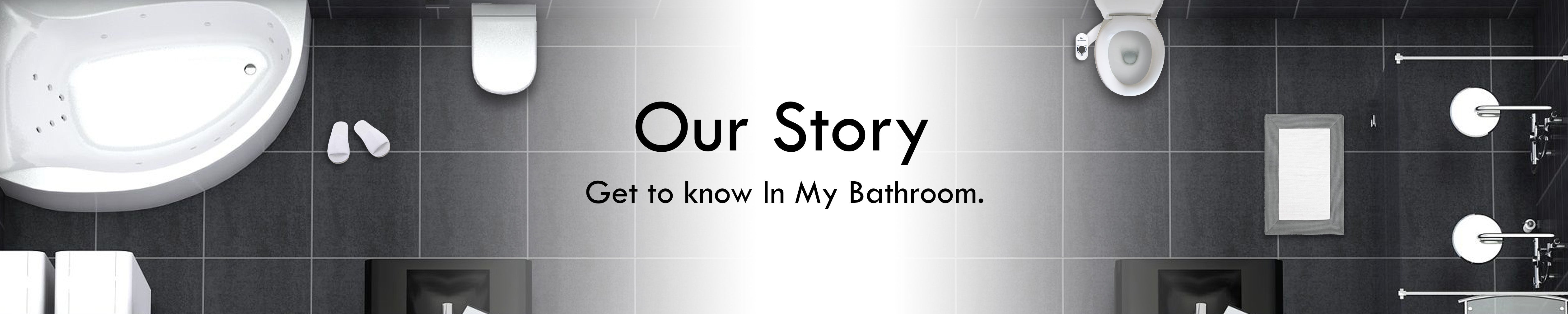 In My Bathroom (IMB) | About Us - Our Story