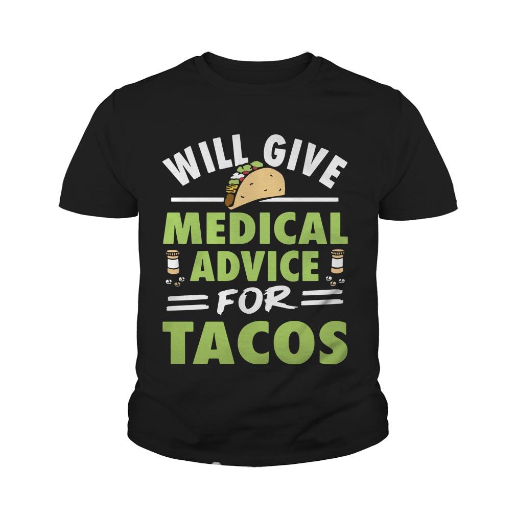 Nurse Will Give Medical Advice For Tacos Shirt