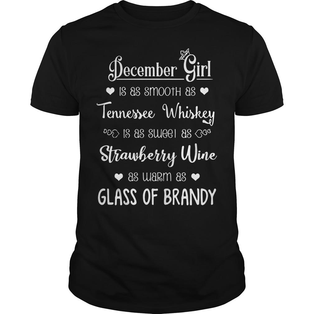 December Girl Is As Smooth As Tennessee Whiskey T Shirt