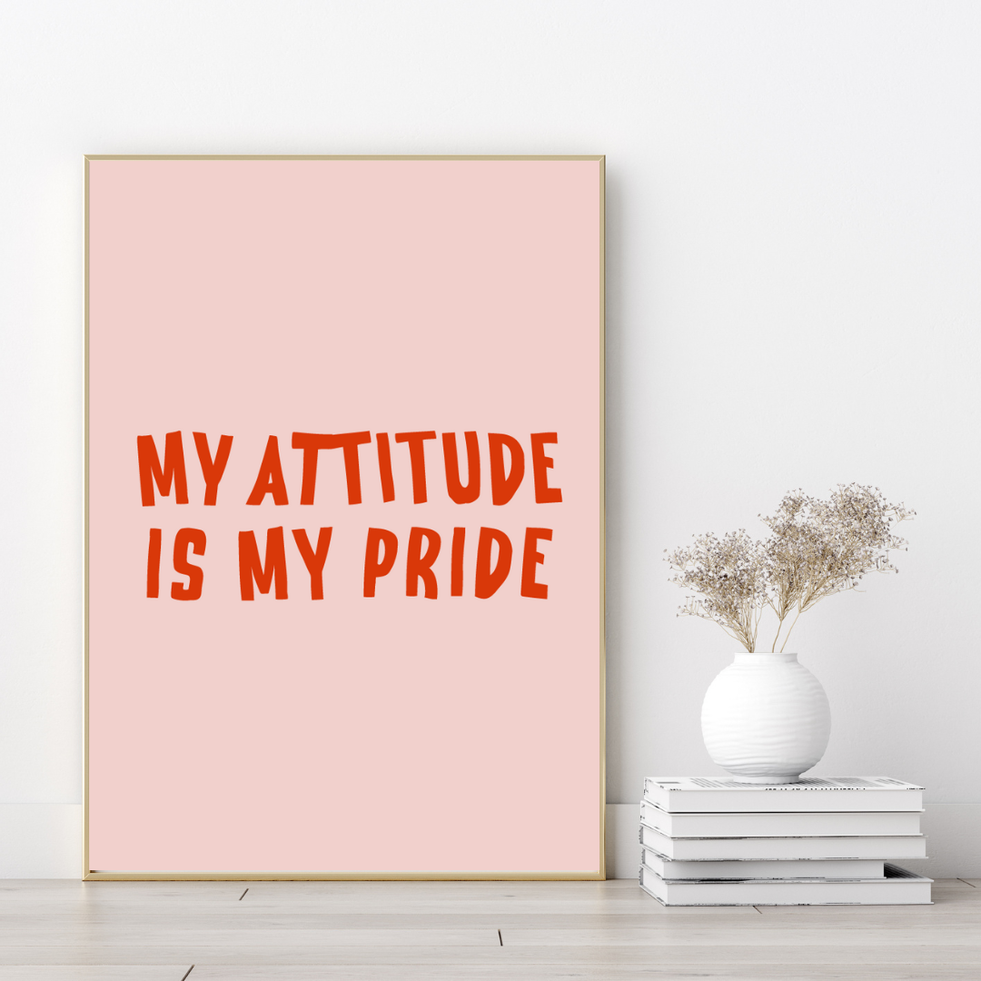 Anaya Arts My Attitude is my Pride | Print and Canvas Wall Art For ...