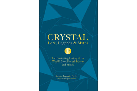 Crystal Lore Legends and Myths