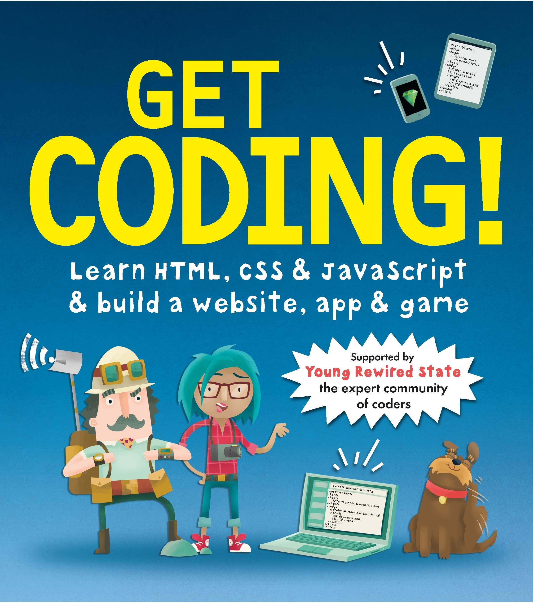 Get Coding! Learn Html, CSS, and Javascript and Build a Website, App, and Game
