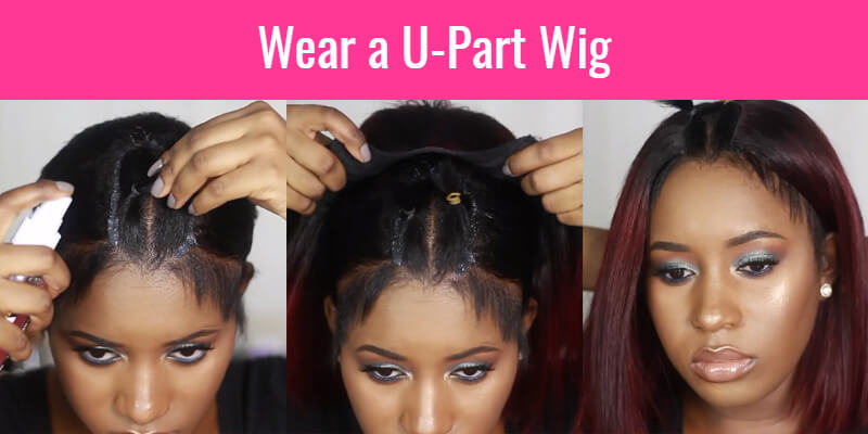 wear u-part wig