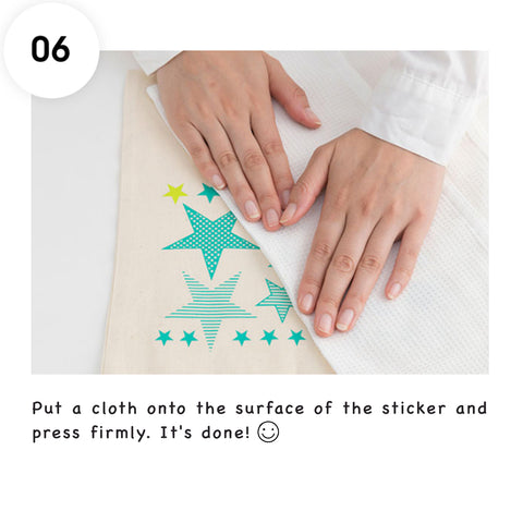 Put a cloth onto the surface of the Irodo sticker and press firmly.