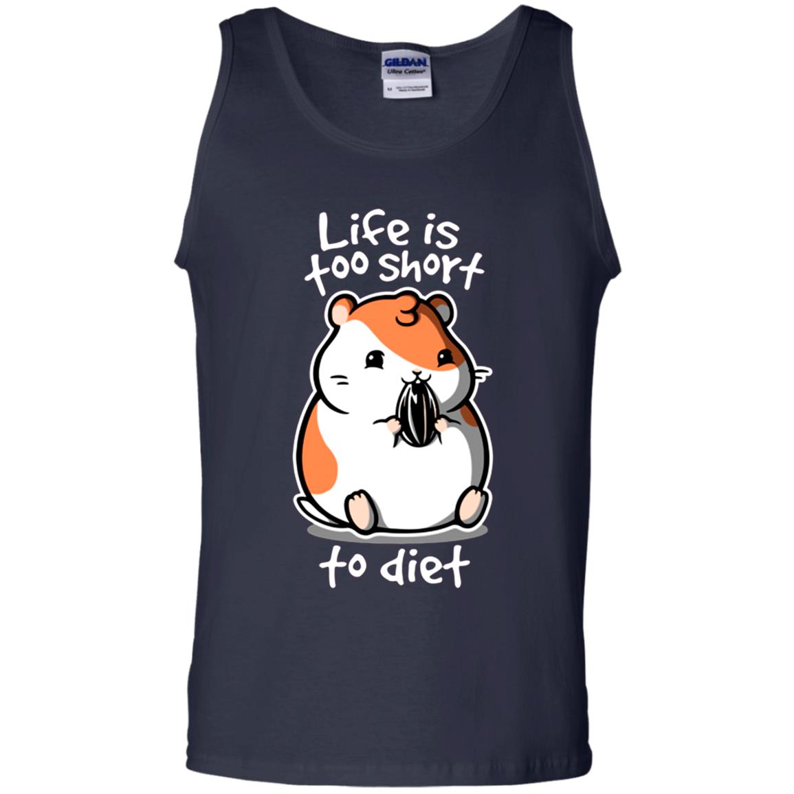 Life Is Too Short To Diet Hamster T Shirt