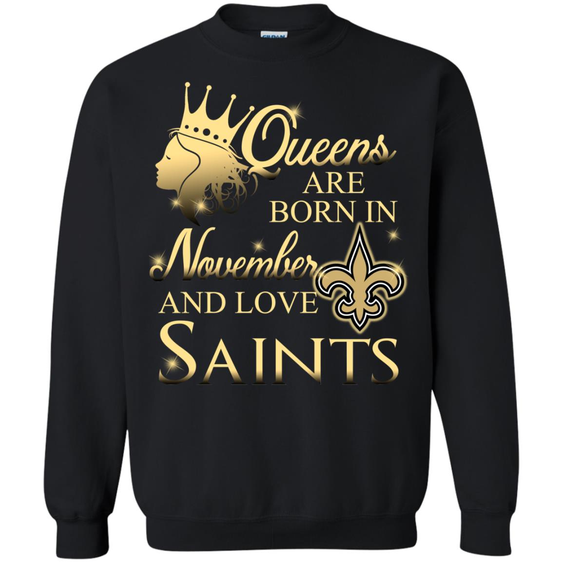 Queens Are Born In November And Love Saints Shirts